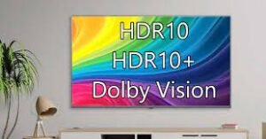 Dolby Vision vs HDR 10